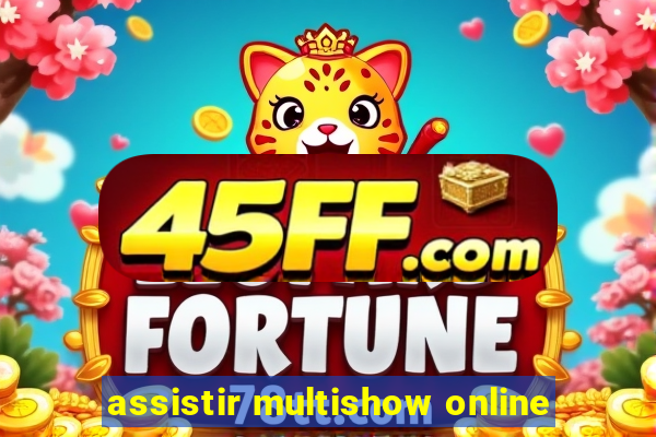 assistir multishow online